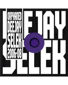 Orphaned Deejay Selek 2006-08