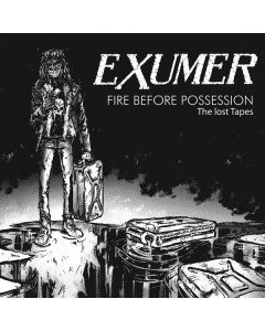 Fire Before Possession: The Lost Tapes