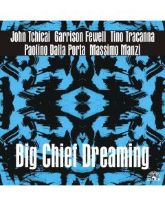 Big Chief Dreaming