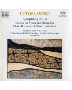 Symphony No. 4 / Partita For Violin And Orchestra / Chain II • Funeral Music • Interlude