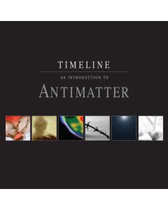 Timeline - An Introduction To Antimatter