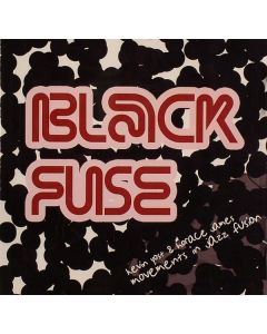 Black Fuse: Movements In Jazz Fusion
