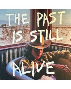 The Past Is Still Alive