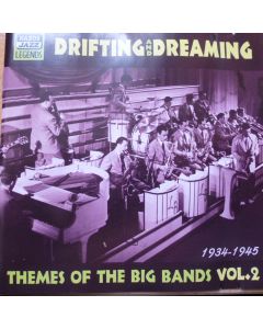 Drifting And Dreaming - Themes Of The Big Bands Vol.2 -1934-1945