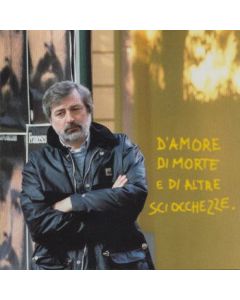 D'Amore Di Morte E Di Altre Sciocchezze