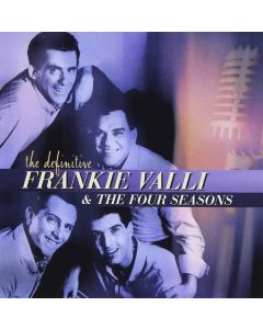 The Definitive Frankie Valli & The Four Seasons