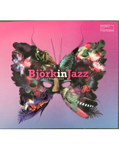 Björk In Jazz (A Jazz Tribute To Björk)