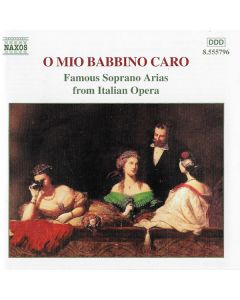 O Mio Babbino Caro - Famous Soprano Arias From Italian Operas