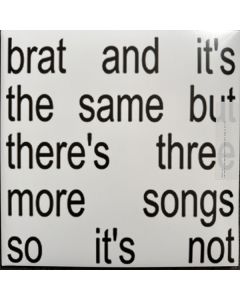Brat And It’s The Same But There’s Three More Songs So It’s Not