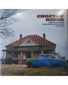 Choctaw Ridge (New Fables Of The American South 1968-1973)