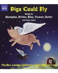 Pigs Could Fly: Twentieth-Century Music For Children's Choir