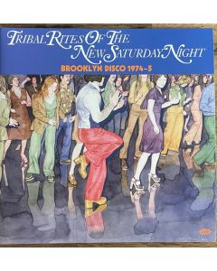Tribal Rites Of The New Saturday Night (Brooklyn Disco 1974-5)