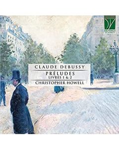 Claude Debussy: Préludes, Livres 1 & 2