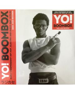 Yo! Boombox (Early Independent Hip Hop, Electro And Disco Rap 1979-83)