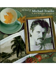 The Best Of Michael Franks: A Backward Glance