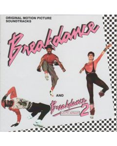 Breakdance And Breakdance 2 (Electric Boogaloo) (Original Motion Picture Soundtracks)
