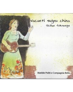 Vacanti Sugnu China - Sicilian Folk Songs