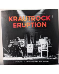 Krautrock Eruption (An Introduction To German Electronic Music 1970-1980)