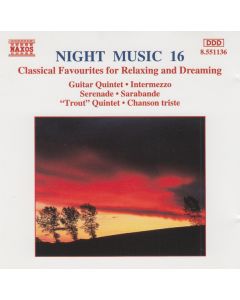 Night Music 16 - Classical Favourites For Relaxing And Dreaming