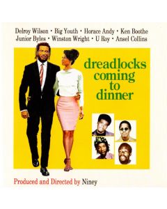 Niney The Observer Presents Dreadlocks Coming To Dinner