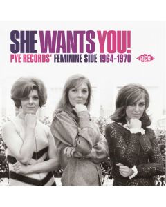 She Wants You! (Pye Records' Feminine Side 1964-1970)