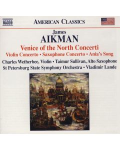 Venice Of The North Concerti (Violin Concerto • Saxophone Concerto • Ania's Song)