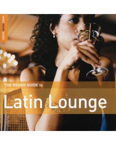 The Rough Guide To Latin Lounge