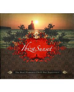 Ibiza Sunset - The Real Flamenco Chill Out Experience