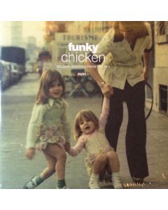 Funky Chicken: Belgian Grooves From The 70's - Part 1