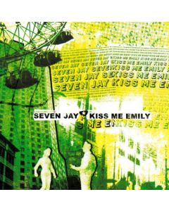 Seven Jay / Kiss Me Emily