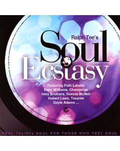 Ralph Tee's Soul Ecstasy (Real 70s/80s Soul For Those Who Feel Soul)