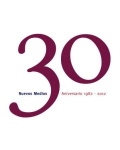 Nuevos Medios 30 Aniversario 1982 - 2012