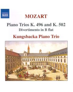 Piano Trios K. 496 And K. 502 • Divertimento In B Flat