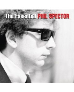 The Essential Phil Spector