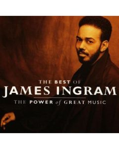 The Best Of James Ingram / The Power Of Great Music
