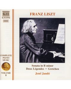 Complete Piano Music • Volume 8 - Sonata In B Minor • Deux Légends • Gretchen