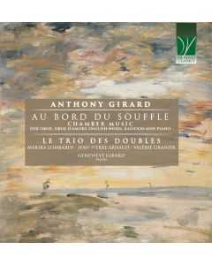 Au Bord Du Souffle (Chamber Music For Oboe, Oboe D’Amore English Horn, Bassoon And Piano)