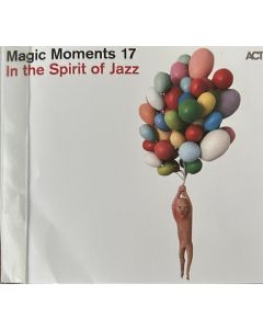 Magic Moments 17 - In The Spirit Of Jazz