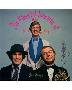 The Cheerful Insanity Of Giles, Giles & Fripp - The Songs