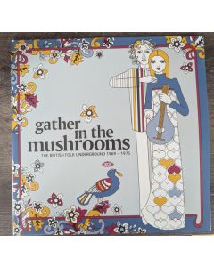 Gather In The Mushrooms (The British Folk Underground 1969 - 1975)