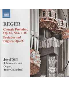 Organ Works Volume 14 - Chorale Preludes, Op. 67, Nos. 1-15 / Preludes And Fugues, Op. 56