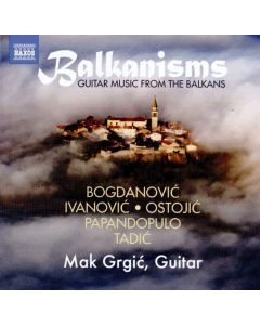 Balkanisms: Guitar Music From The Balkans