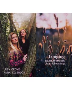 Longing (Lieder By Strauss, Berg, Schoenberg)
