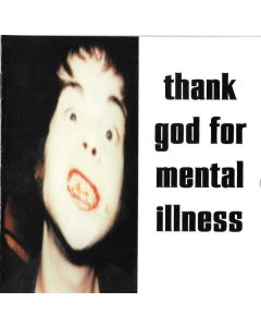 Thank God For Mental Illness