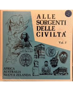 Alle Sorgenti Delle Civiltà - Vol. 3 - Africa - Australia - Nuova Zelanda