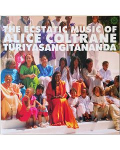 World Spiritually Classics 1: The Ecstatic Music Of Alice Coltrane Turiyasangitananda