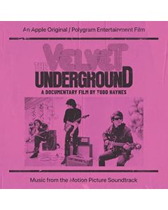The Velvet Underground (A Documentary Film By Todd Haynes) (Music From The Motion Picture Soundtrack)