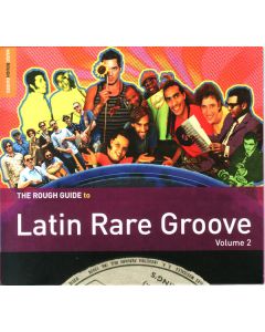 The Rough Guide To Latin Rare Groove Vol 2