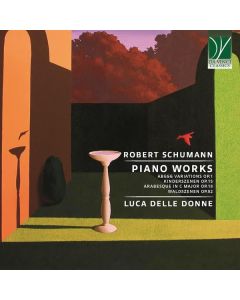 Piano Works (Abegg Variations Op.1, Kinderszenen Op.15, Arabesque In C Major Op.18, Waldszenen Op.82)