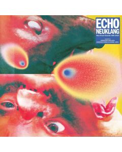 Echo Neuklang  (Neo-Kraut-Sounds 1981 – 2023)